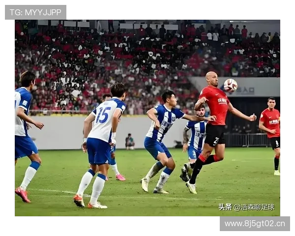 中超最新对阵前瞻:关键球员状态与战术变化全面解析 - 副本 (2) - 副本 中超最新对阵前瞻:关键球员状态与战术变化全面解析 - 副本 (2) - 副本